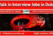 Walk in Interview Jobs in Dubai