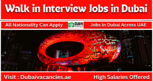 Walk in Interview Jobs in Dubai